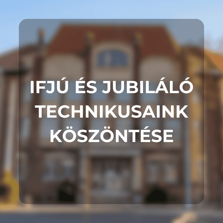 Ifjú és jubiláló technikusainkat köszöntjük
