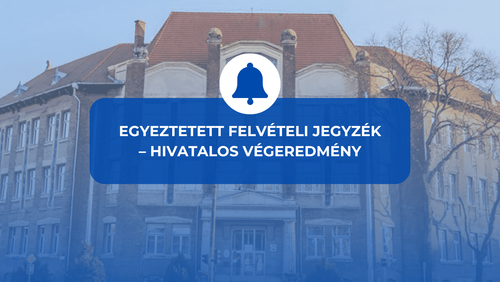 Egyeztetett felvételi jegyzék – hivatalos végeredmény